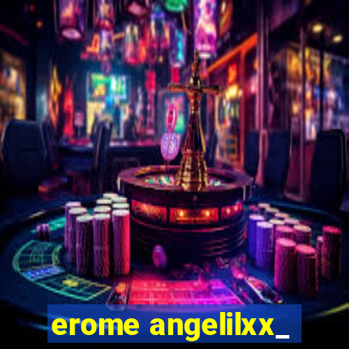 erome angelilxx_